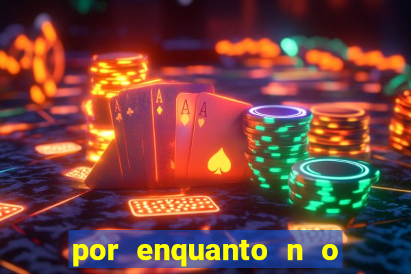 por enquanto n o podemos fazer envios para essa localiza  o